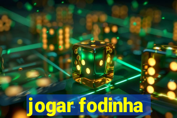 jogar fodinha